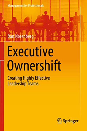 Executive Ownershift: Creating Highly Effective Leadership Teams [Paperback]