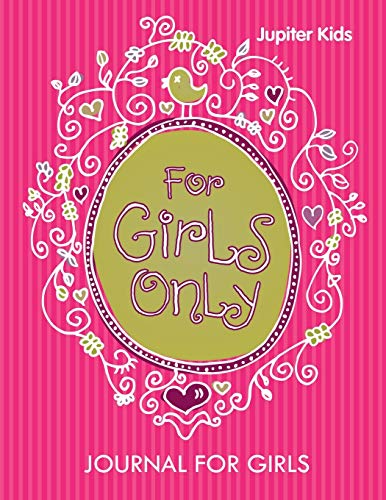 For Girls Only  Journal for Girls [Paperback]