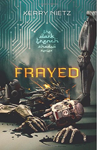 Frayed (darktrench Shado) (volume 1) [Paperback]