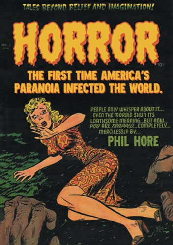 Horror  The First Time America's Paranoia Infected the World [Paperback]