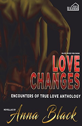 Love Changes Encounters Of True Love Anthology [Paperback]