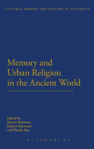 Memory and Urban Religion in the Ancient World [Hardcover]