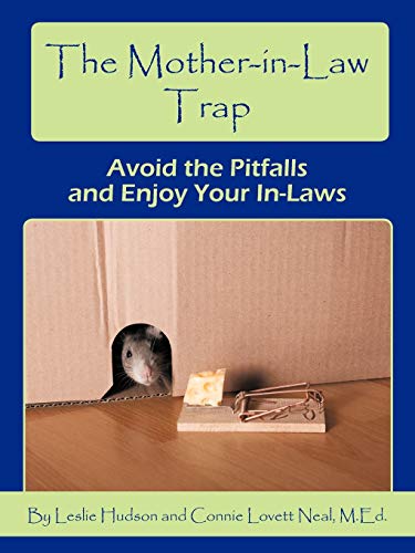 Mother-in-Law Trap  Avoid the Pitfalls and Enjoy Your In-Laws [Paperback]