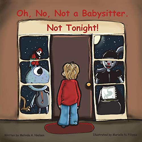 Oh, No, Not A Babysitter. Not Tonight [Paperback]