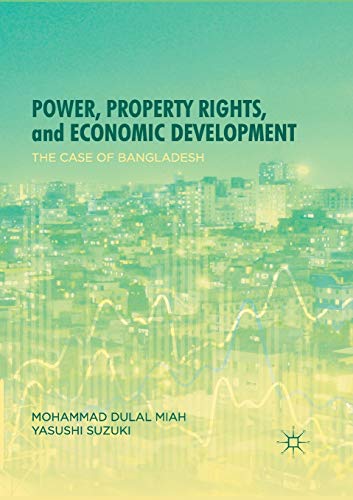 Power, Property Rights, and Economic Development: The Case of Bangladesh [Paperback]