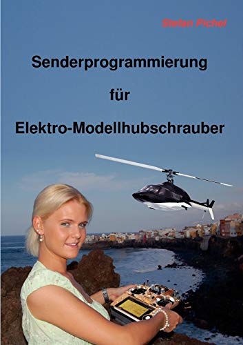 Senderprogrammierung Fr Elektro-Modellhubschrauber [Paperback]