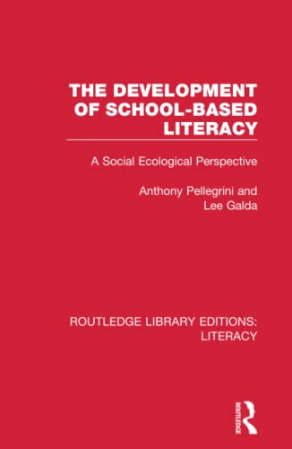 The Development of School-based Literacy A Social Ecological Perspective [Hardcover]