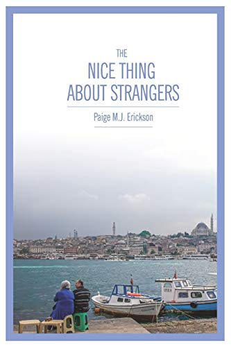 The Nice Thing About Strangers [Paperback]