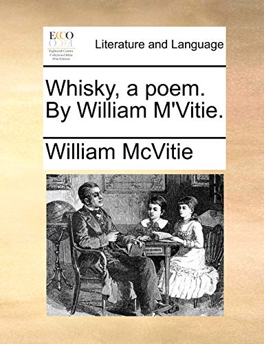 Whisky, a Poem by William M'Vitie [Paperback]