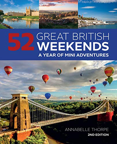 52 Great British Weekends, 2nd Edition: A Year of Mini Adventures [Paperback]