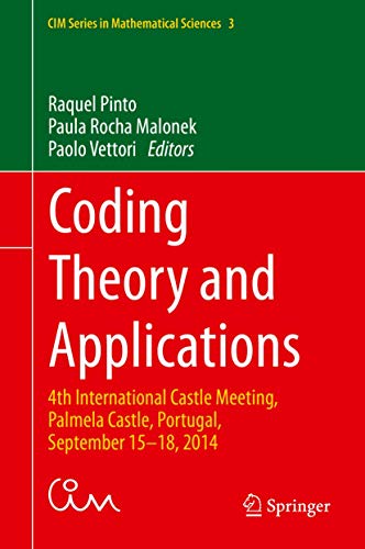 Coding Theory and Applications 4th International Castle Meeting, Palmela Castle [Hardcover]