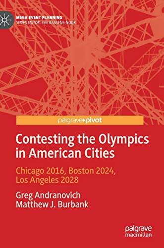 Contesting the Olympics in American Cities: Chicago 2016, Boston 2024, Los Angel [Hardcover]