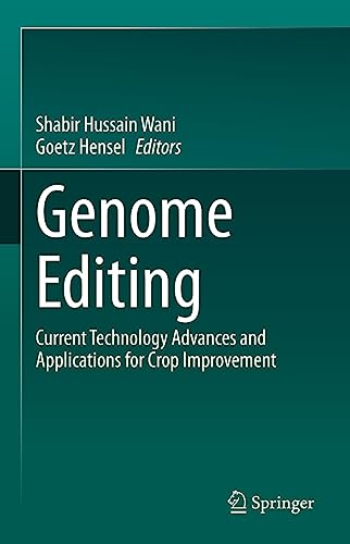 Genome Editing Current Technology Advances and Applications for Crop Improvemen [Hardcover]