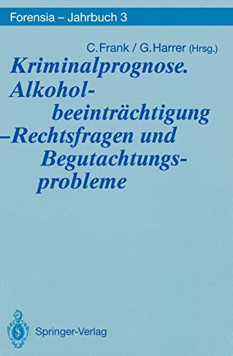 Kriminalprognose. Alkoholbeeintrchtigung  Rechtsfragen und Begutachtungsproble [Paperback]