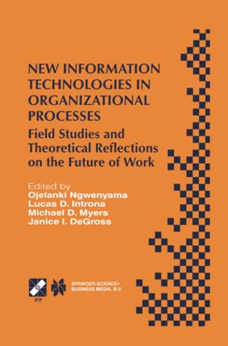 New Information Technologies in Organizational Processes: Field Studies and Theo [Paperback]