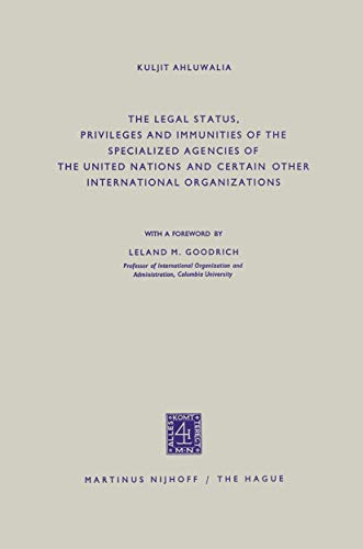 The Legal Status, Privileges and Immunities of the Specialized Agencies of the U [Paperback]