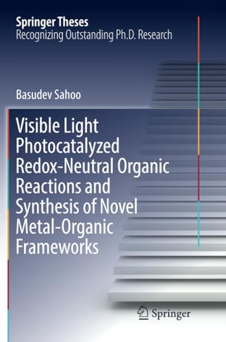 Visible Light Photocatalyzed Redox-Neutral Organic Reactions and Synthesis of No [Paperback]