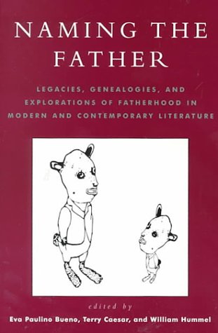 Naming the Father: Legacies, Genealogies, and Explorations of Fatherhood in Mode [Paperback]