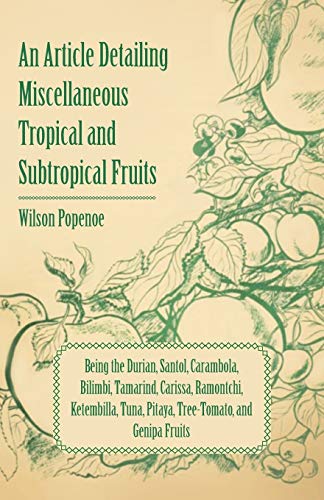 Article Detailing Miscellaneous Tropical and Subtropical Fruits Being the Durian [Paperback]