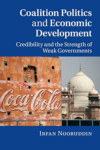 Coalition Politics and Economic Development Credibility and the Strength of Wea [Paperback]