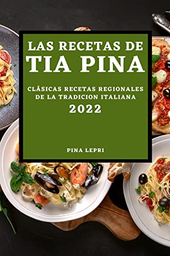 Las Recetas De Tia Pina 2022