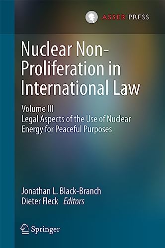 Nuclear Non-Proliferation in International Law - Volume III: Legal Aspects of th [Hardcover]