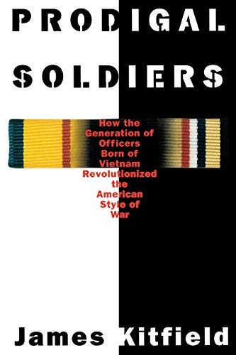 Prodigal Soldiers Ho The Generation Of Officers Born Of Vietnam Revolutionized [Paperback]