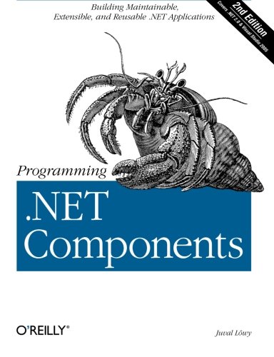 Programming .NET Components Design and Build .NET Applications Using Component- [Paperback]