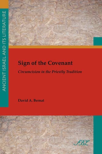 Sign Of The Covenant Circumcision In The Priestly Tradition (ancient Israel And [Paperback]