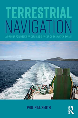 Terrestrial Navigation A Primer for Deck Officers and Officer of the Watch Exam [Paperback]