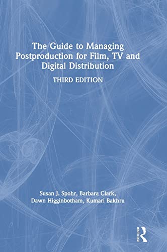 The Guide to Managing Postproduction for Film, TV, and Digital Distribution Man [Hardcover]