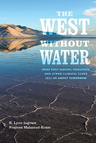 The West ithout Water What Past Floods, Droughts, and Other Climatic Clues Tel [Paperback]