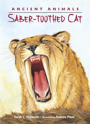 Ancient Animals: Saber-toothed Cat [Hardcover]