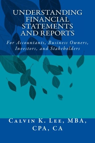 Understanding Financial Statements And Reports For Accountants, Business Oners [Paperback]