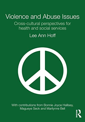 Violence and Abuse Issues Cross-Cultural Perspectives for Health and Social Ser [Paperback]