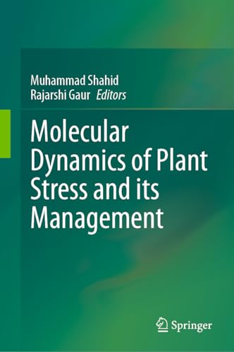 Molecular Dynamics of Plant Stress and its Management [Hardcover]