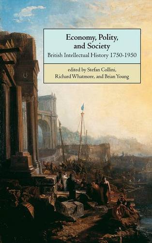 Economy, Polity, and Society British Intellectual History 1750}}}1950 [Hardcover]