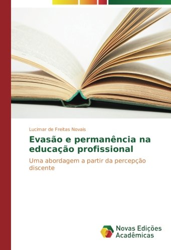 Evasco E Permanjncia Na Educagco Profissional (portuguese Edition) [Paperback]