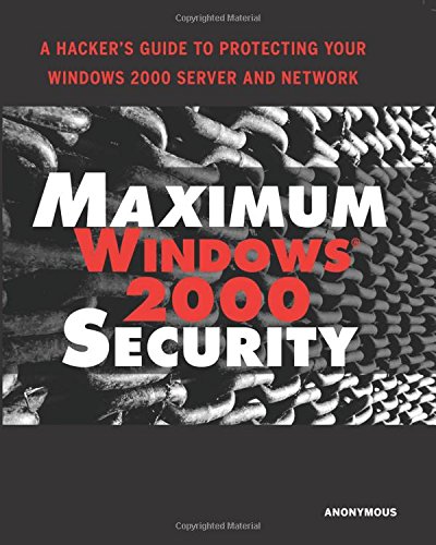 Maximum Windos 2000 Security [Paperback]