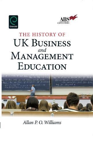 The History Of Uk Business And Management Education [Hardcover]