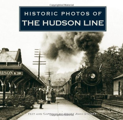 Historic Photos of the Hudson Line [Hardcover]