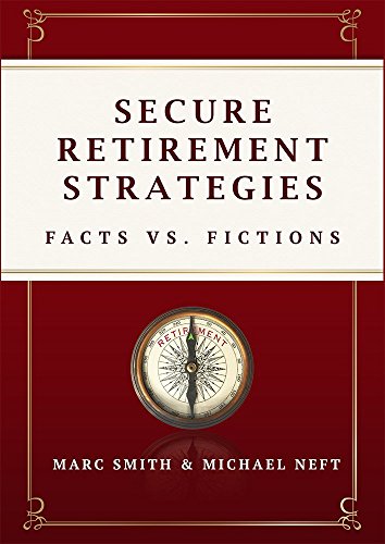 Secure Retirement Strategies: Facts VS. Fiction [Hardcover]