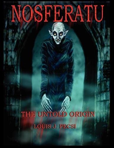 Nosferatu The Untold Origin [Paperback]