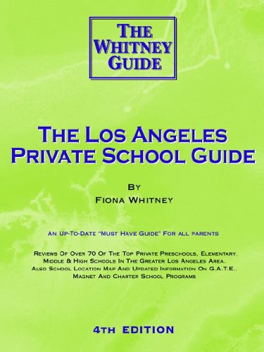 The Los Angeles Private School Guide - The Whitney Guide [Paperback]