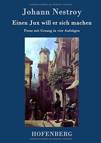 Einen Jux Will Er Sich Machen (german Edition) [Hardcover]