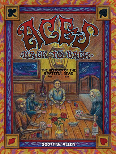 Aces Back To Back The History Of The Grateful Dead (1965 - 2013) [Paperback]