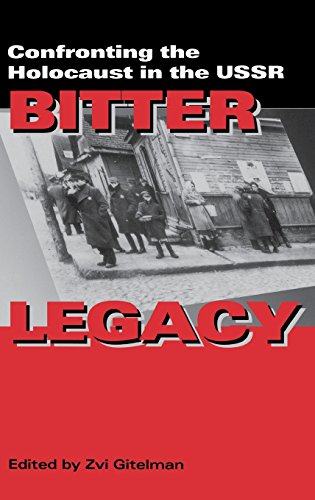 Bitter Legacy Confronting the Holocaust in the USSR [Hardcover]