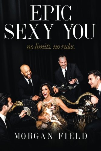 Epic Sexy You No Limits. No Rules [Paperback]