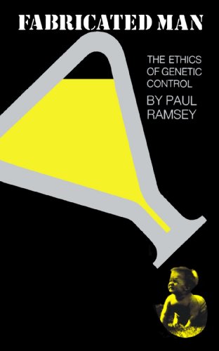 Fabricated Man The Ethics of Genetic Control [Paperback]