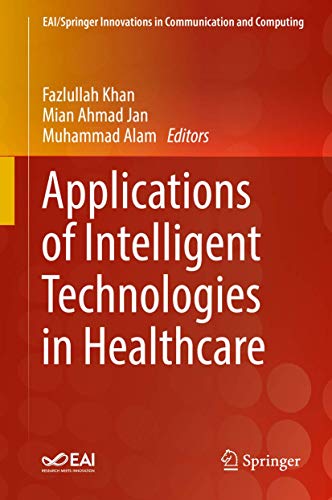 Applications of Intelligent Technologies in Healthcare [Hardcover]